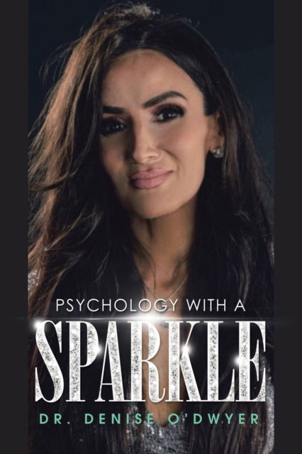 Cover for Dr Denise O'Dwyer · Psychology with a Sparkle (Paperback Book) (2022)
