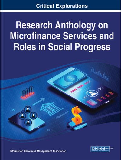 Cover for Information Resources Management Association · Research Anthology on Microfinance Services and Roles in Social Progress (Book) (2022)