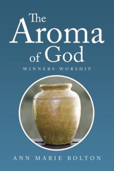 Cover for Ann Marie Bolton · Aroma of God (Book) (2022)