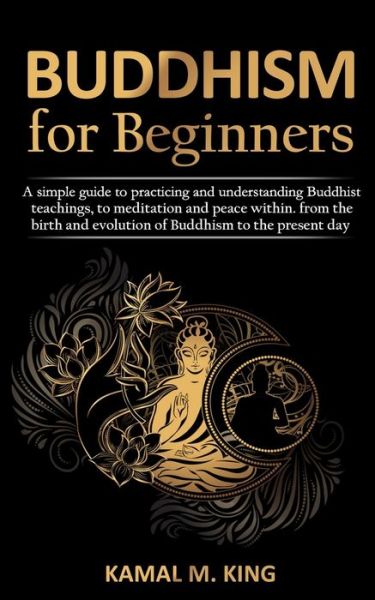 Cover for Kamal M King · Buddhism for Beginners (Paperback Book) (2019)