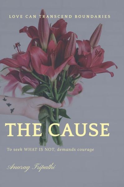 Cover for Anurag Tripathi · The Cause (Paperback Book) (2019)