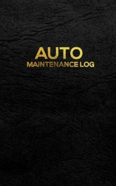 Cover for John Ware · Auto Maintenance Log (Paperback Book) (2019)