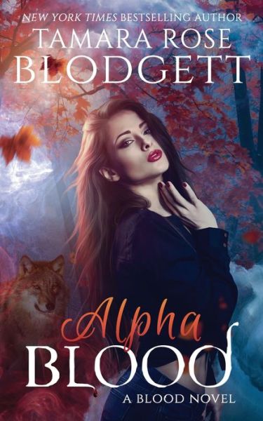 Cover for Tamara Rose Blodgett · Alpha Blood (Paperback Book) (2019)