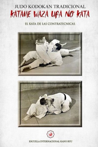 Cover for Bruce R Bethers · Katame Waza Ura No Kata (Paperback Book) (2020)