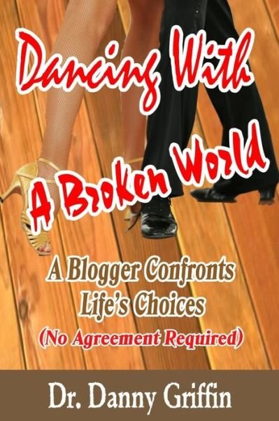 Cover for Danny Griffin · Dancing With A Broken World (Pocketbok) (2018)