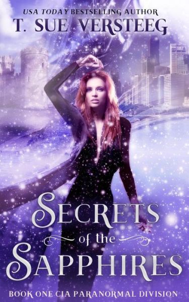 Cover for T Sue Versteeg · Secrets of the Sapphire (Paperback Bog) (2018)