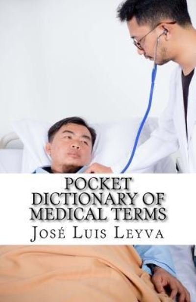 Cover for Jose Luis Leyva · Pocket Dictionary of Medical Terms (Taschenbuch) (2018)