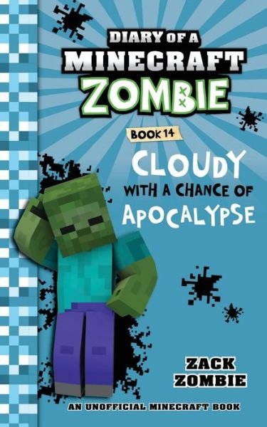 Cover for Zack Zombie · Diary of a Minecraft Zombie, Book 14: Cloudy with a Chance of Apocalypse - Diary of a Minecraft Zombie (Paperback Bog) (2018)