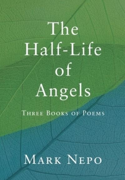 Cover for Mark Nepo · The Half-Life of Angels (Inbunden Bok) (2023)