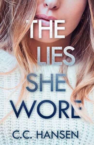 Cover for C C Hansen · The Lies She Wore (Paperback Book) (2021)