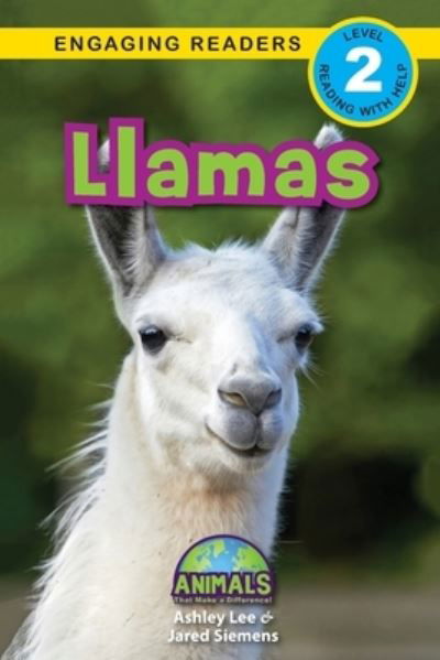 Cover for Ashley Lee · Llamas: Animals That Make a Difference! (Engaging Readers, Level 2) - Animals That Make a Difference! (Paperback Book) [Large type / large print edition] (2020)