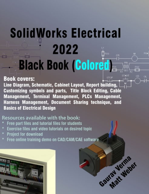 SolidWorks Electrical 2022 Black Book - Gaurav Verma - Książki - Cadcamcae Works - 9781774590522 - 24 grudnia 2021