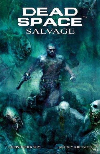 Dead Space: Salvage - Dead Space - Antony Johnston - Książki - Titan Books Ltd - 9781781165522 - 5 lutego 2013