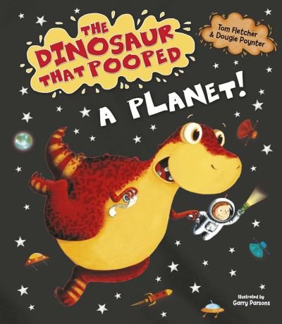 Cover for Tom Fletcher · The Dinosaur that Pooped a Planet! - The Dinosaur That Pooped (Board book) (2017)
