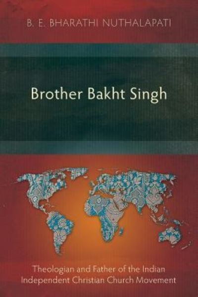 Cover for B. E. Bharathi Nuthalapati · Brother Bakht Singh (Paperback Book) (2017)