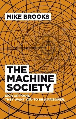 Cover for Mike Brooks · Machine Society, The - Rich or poor. They want you to be a prisoner. (Paperback Bog) (2016)