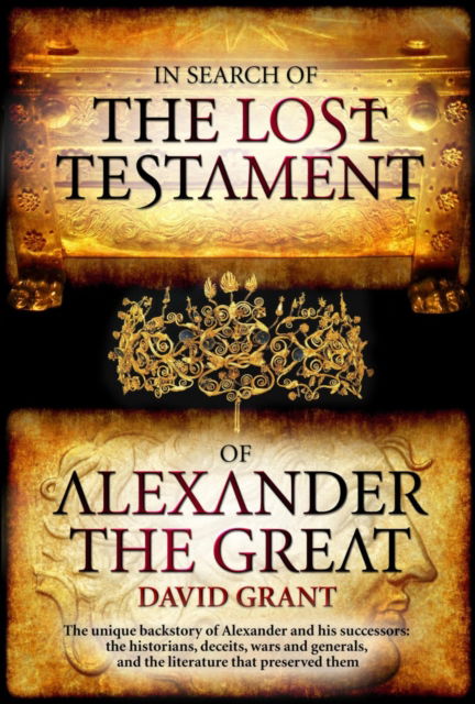 Cover for David Grant · In Search Of The Lost Testament of Alexander the Great (Paperback Book) [UK edition] (2017)