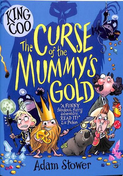 Cover for Adam Stower · King Coo: The Curse of the Mummy's Gold - King Coo (Paperback Book) (2019)