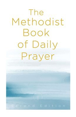 Cover for Matt Miofsky · The Methodist Book of Daily Prayer Second Edition (Paperback Book) [The Methodist Book of Daily Prayer, Second edition] (2025)