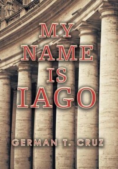Cover for German T Cruz · My Name Is Iago (Hardcover Book) (2019)