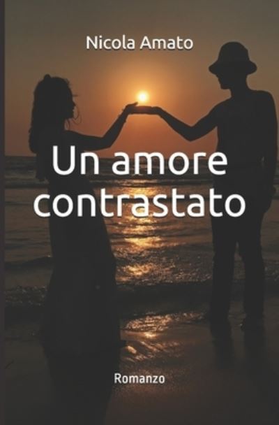Cover for Nicola Amato · Un amore contrastato (Paperback Book) (2020)