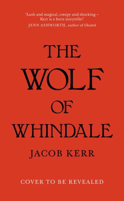 Cover for Jacob Kerr · The Wolf of Whindale (Hardcover Book) [Main edition] (2025)