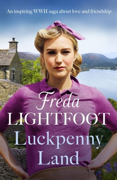 Cover for Freda Lightfoot · Luckpenny Land: An inspiring WWII saga about love and friendship - Luckpenny Land (Taschenbuch) (2023)