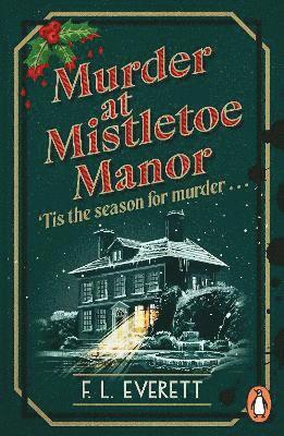 Cover for F. L. Everett · Murder at Mistletoe Manor (Paperback Book) (2025)