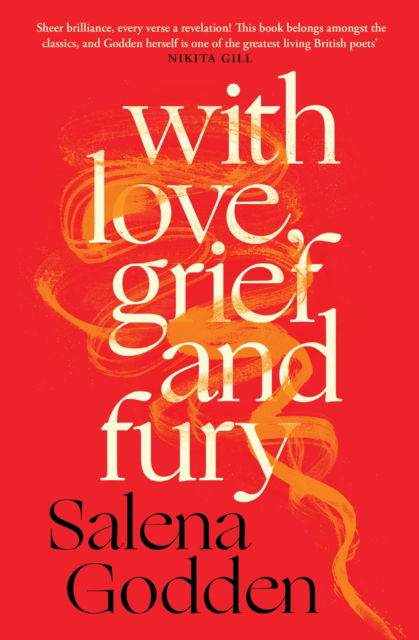 Cover for Salena Godden · With Love, Grief and Fury (Paperback Book) [Main edition] (2025)