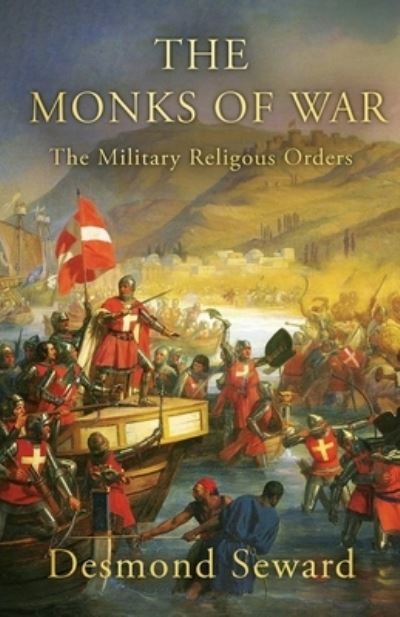 Cover for Desmond Seward · The Monks of War (Paperback Book) (2021)
