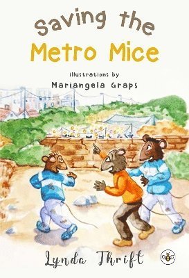 Cover for Lynda Thrift · Saving the Metro Mice (Paperback Book) (2023)