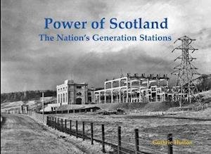 Cover for Guthrie Hutton · Power of Scotland: The Nation's Generation Stations (Taschenbuch) (2019)