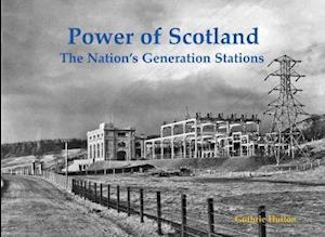 Cover for Guthrie Hutton · Power of Scotland: The Nation's Generation Stations (Paperback Bog) (2019)