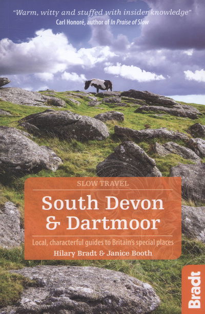 Cover for Hilary Bradt · Bradt Travel Guides: Slow South Devon &amp; Dartmoor (Book) [1st edition] (2014)