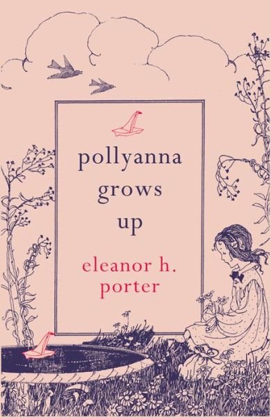 Cover for Eleanor H. Porter · Pollyanna Grows Up (Paperback Book) (2015)