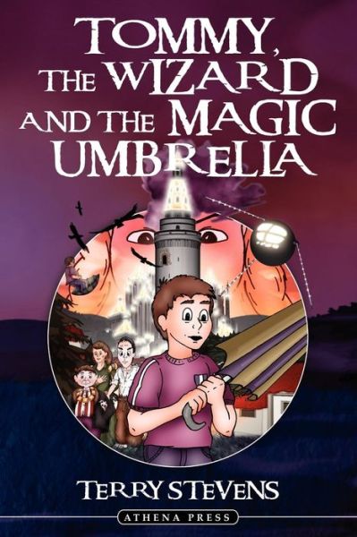 Cover for Terry Stevens · Tommy, the Wizard and the Magic Umbrella (Paperback Book) (2006)