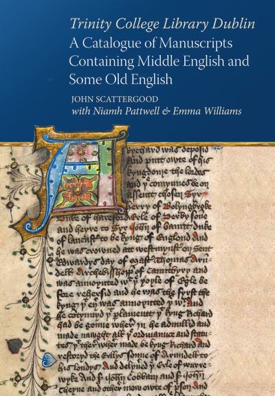 Cover for John Scattergood · Trinity College Library Dublin: A catalogue of manuscripts containing Middle English and some Old English (Hardcover bog) (2021)