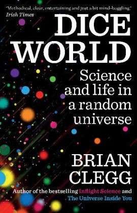 Cover for Brian Clegg · Dice World: Science and Life in a Random Universe (Pocketbok) (2014)