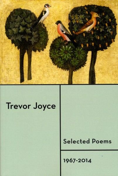 Cover for Trevor Joyce · Selected Poems (Paperback Book) (2014)