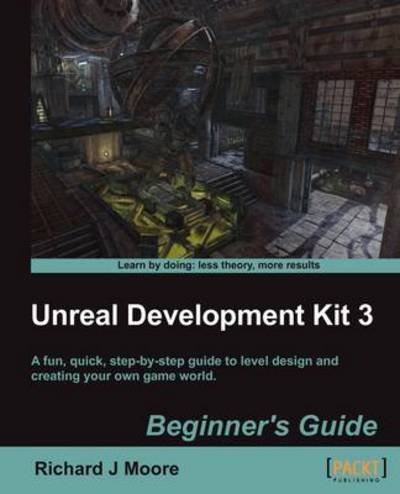Cover for Richard Moore · Unreal Development Kit Beginner's Guide (Paperback Book) (2011)