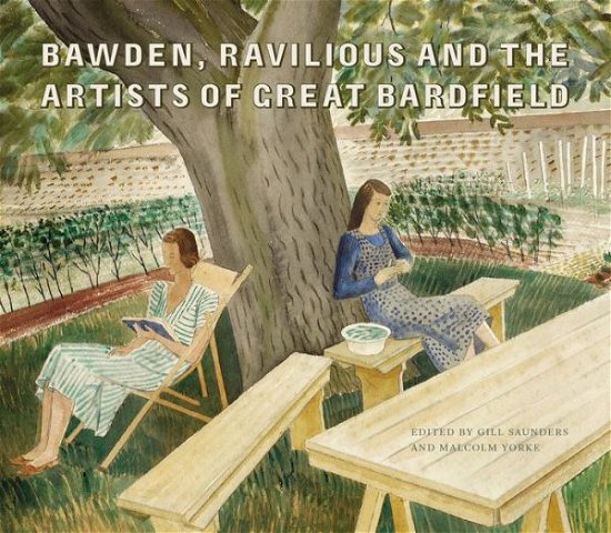 Cover for Gill Saunders · Bawden, Ravilious and the Artists of Great Bardfield (Gebundenes Buch) (2015)