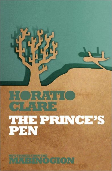 Cover for Horatio Clare · The Prince's Pen (Paperback Book) (2011)