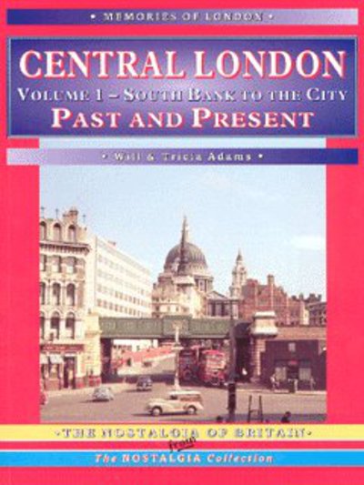 Cover for Will Adams · Central London (South Bank to the City) - Counties, Cities &amp; Towns Past &amp; Present (Paperback Book) (2010)