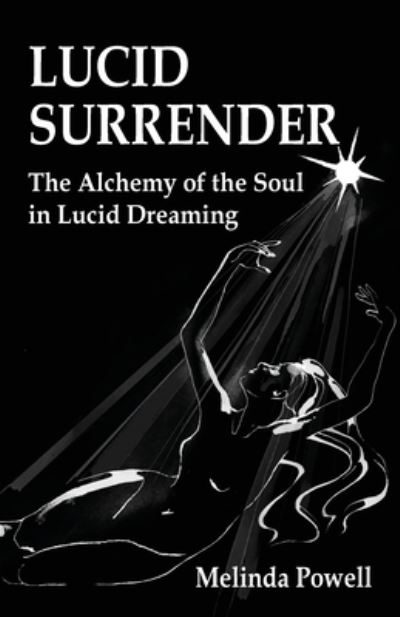 Cover for Melinda Powell · Lucid Surrender: The Alchemy of the Soul in Lucid Dreaming (Paperback Book) (2021)