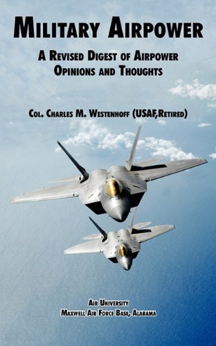 Cover for Air University Press · Military Airpower: a Revised Digest of Airpower Opinions and Thoughts (Paperback Book) (2010)