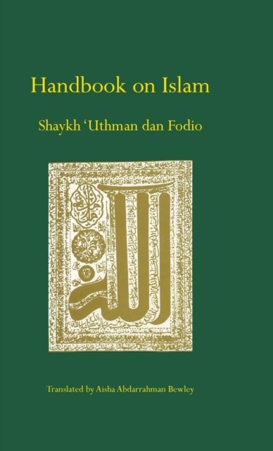 Handbook on Islam - Uthman Dan Fodio - Libros - Diwan Press - 9781908892522 - 16 de noviembre de 2017