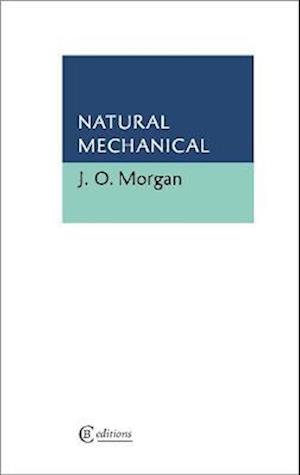 Cover for J O Morgan · Natural Mechanical (Paperback Book) (2023)