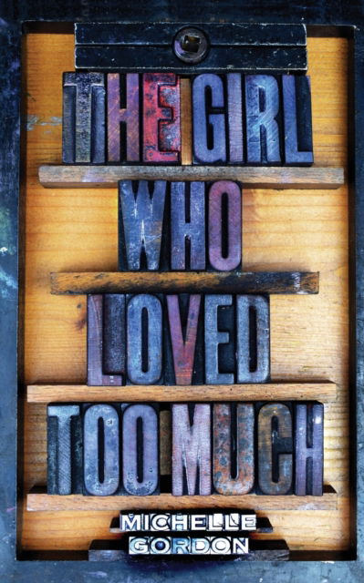 Cover for Michelle Gordon · The Girl Who Loved Too Much (Paperback Book) (2020)