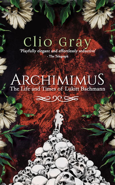 Cover for Clio Gray · Archimimus: The Life and Times of Lukitt Bachmann (Paperback Book) (2019)