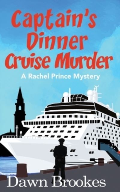 Cover for Dawn Brookes · Captain's Dinner Cruise Murder (Hardcover Book) (2021)